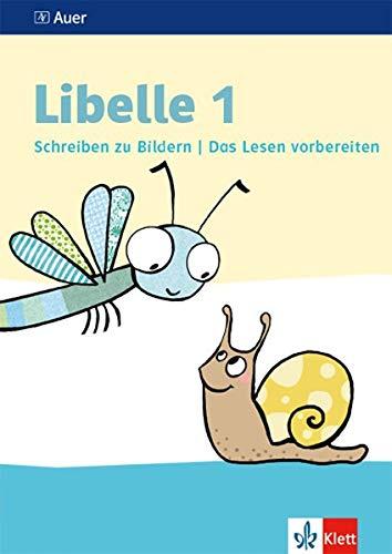 Libelle 1: Schreiben zu Bildern, Das Lesen vorbereiten Klasse 1 (Libelle. Ausgabe ab 2019)