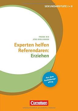 Experten helfen Referendaren: Erziehen: Sekundarstufe I und II. Buch