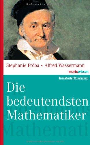 Die bedeutendsten Mathematiker (marixwissen)