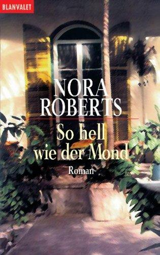 So hell wie der Mond: Roman