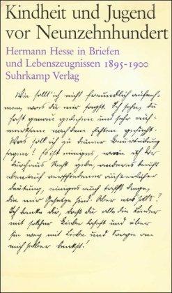 Kindheit und Jugend vor Neunzehnhundert: Hermann Hesse in Briefen und Lebenszeugnissen. 1895-1900: BD 2