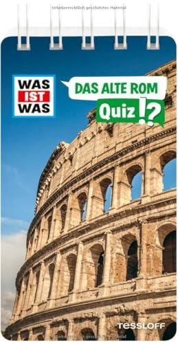 WAS IST WAS Quiz Das alte Rom | Über 100 cleverer Quizfragen und schlaue Antworten | Für Kinder ab 8 Jahren und Erwachsene