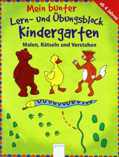 Mein bunter Lern- und Übungsblock Kindergarten - Malen, Rätseln und Verstehen