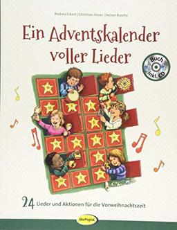 Ein Adventskalender voller Lieder (Buch inkl. CD): 24 Lieder und Aktionen für die Vorweihnachtszeit