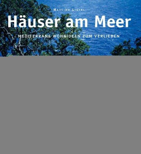 Häuser am Meer: Mediterrane Wohnideen zum Verlieben