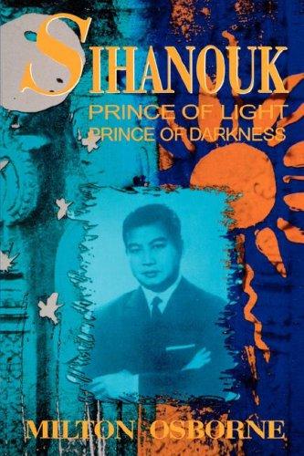 Sihanouk: Prince of Light, Prince of Darkness