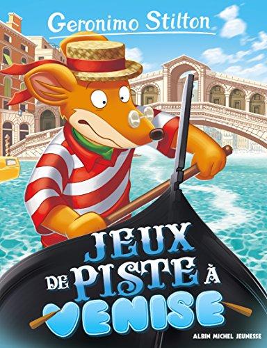 Geronimo Stilton. Vol. 62. Jeu de piste à Venise