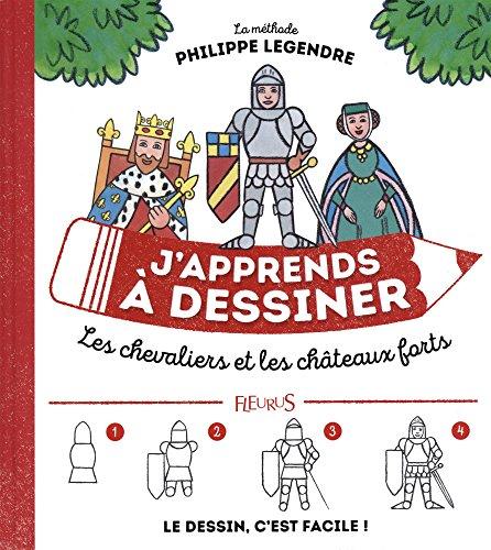 J'apprends à dessiner les chevaliers et les châteaux forts