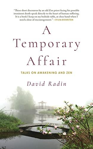 A Temporary Affair: Talks on Awakening and Zen