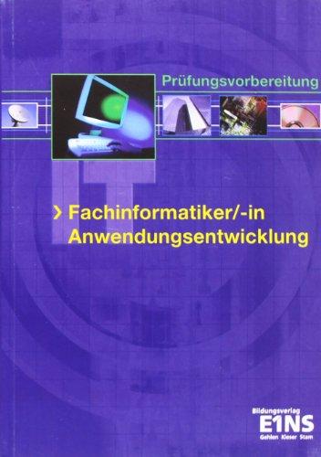 Fachinformatiker/-in. Anwendungsentwicklung: Prüfungsvorbereitung