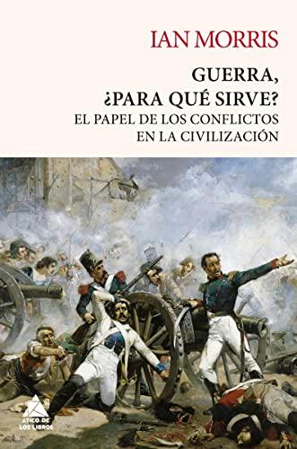 Guerra, ¿para qué sirve? (Ático Tempus, Band 21)