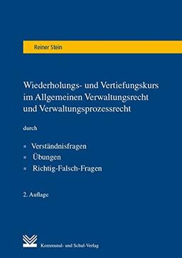 Wiederholungs- und Vertiefungskurs im Allgemeinen Verwaltungsrecht und Verwaltungsprozessrecht