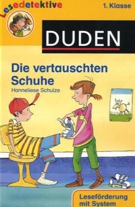 Die vertauschten Schuhe: 1. Klasse. Leseförderung mit System