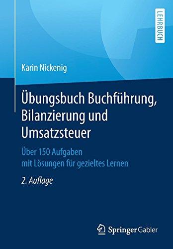 Übungsbuch Buchführung, Bilanzierung und Umsatzsteuer: Über 150 Aufgaben mit Lösungen für gezieltes Lernen