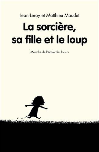 La sorcière, sa fille et le loup