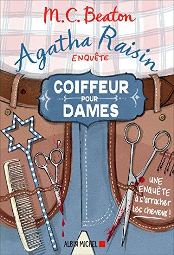 Agatha Raisin enquête. Vol. 8. Coiffeur pour dames