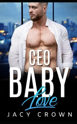 CEO Baby Love: Ein Milliardär Liebesroman (My Hot Boss, Band 3)