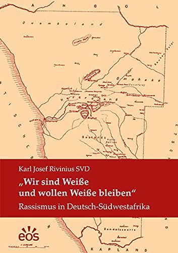 "Wir sind Weiße und wollen Weiße bleiben": Rassismus in Deutsch-Südwestafrika