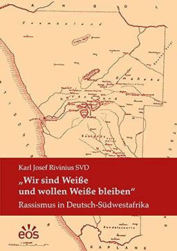 "Wir sind Weiße und wollen Weiße bleiben": Rassismus in Deutsch-Südwestafrika