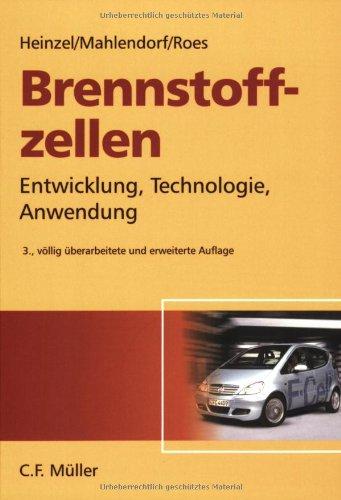 Brennstoffzellen: Entwicklung, Technologie, Anwendung