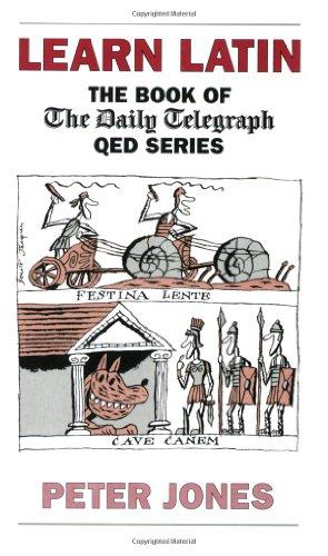 Learn Latin: The Book of the "Daily Telegraph" Q.E.D.Series (Greek and Latin Language)