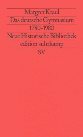 Das deutsche Gymnasium 1780 - 1980. ( Neue Historische Bibliothek).