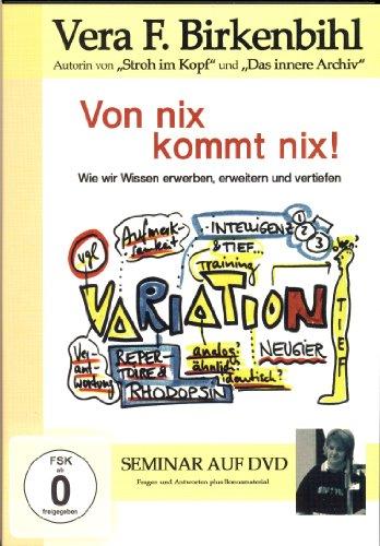 Vera F. Birkenbihl - Von nix kommt nix!