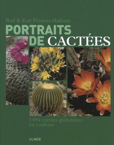 Portraits de cactées : 1094 cactées globulaires en couleurs