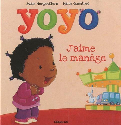 Yoyo. J'aime le manège