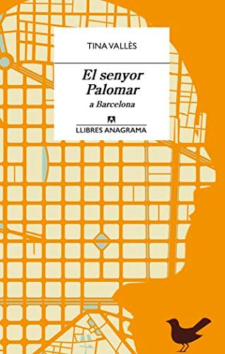 El senyor Palomar a Barcelona (Llibres Anagrama, Band 86)