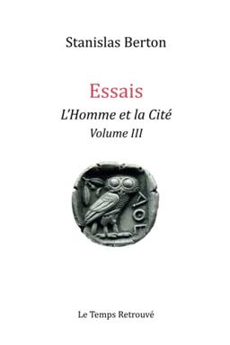 Essais- L'Homme et la Cité - Volume III