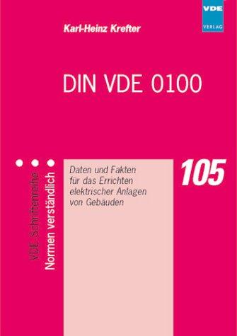 DIN VDE 0100. Daten und Fakten für das Errichten elektrischer Anlagen von Gebäuden