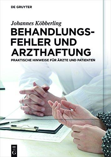 Behandlungsfehler und Arzthaftung: Praktische Hinweise für Ärzte und Patienten