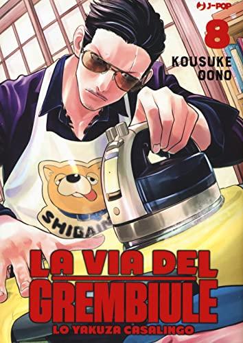 La via del grembiule. Lo yakuza casalingo (Vol. 8) (J-POP)