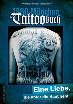 1860 München Tattoobuch: Eine Liebe, die unter die Haut geht