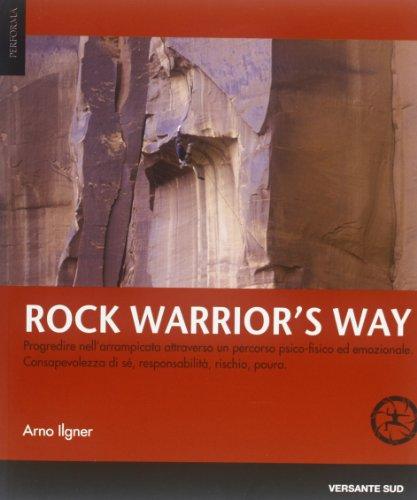 Rock warrior's way