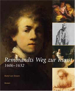 Rembrandts Weg zur Kunst 1606-1632