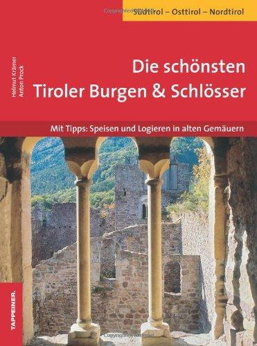 Burgen, Schlösser und Ansitze - Logieren und Speisen in alten Gemäuern