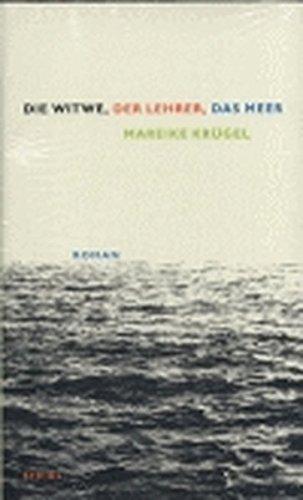 Die Witwe, der Lehrer, das Meer