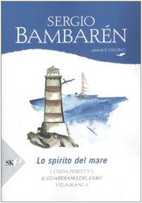 Lo spirito del mare: L'onda perfetta-Il guardiano del faro-Vela bianca (Serial)