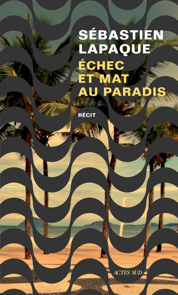 Echec et mat au paradis : récit