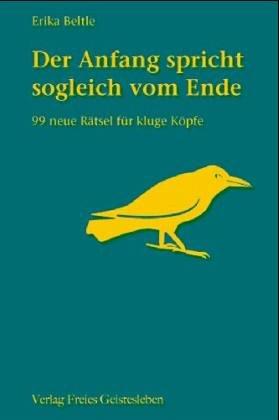 Der Anfang spricht sogleich vom Ende: 99 neue Rätsel für kluge Köpfe