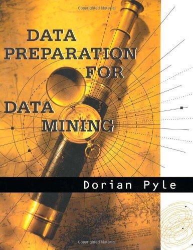 Data Preparation for Data Mining. (The Morgan Kaufmann Series in Data Management Systems)