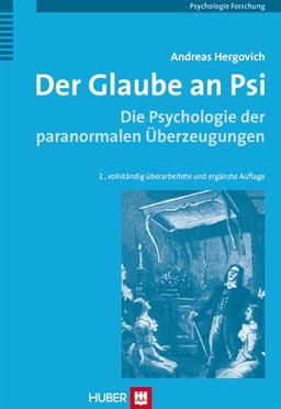 Der Glaube an Psi: Die Psychologie paranormaler Überzeugungen