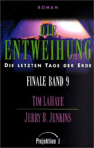 Finale - die letzten Tage der Erde Bd.9: Die Entweihung