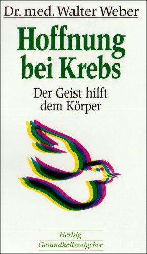 Hoffnung bei Krebs. Der Geist hilft dem Körper