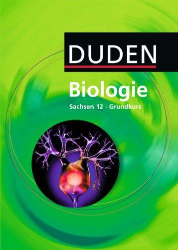 Duden Biologie - Gymnasiale Oberstufe - Sachsen: 12. Schuljahr - Grundkurs - Schülerbuch