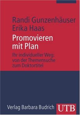 Promovieren mit Plan: Ihr individueller Weg: von der Themensuche zum Doktortitel (Uni-Taschenbücher M)