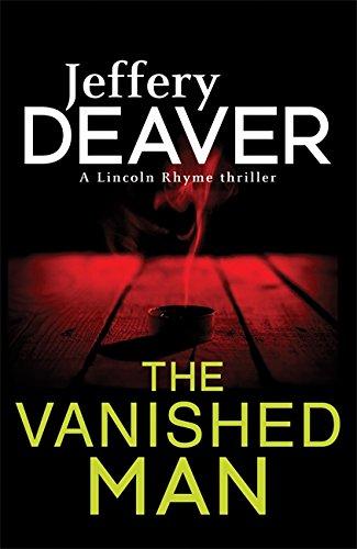 The Vanished Man: Lincoln Rhyme Book 5 (Lincoln Rhyme Thrillers, Band 5)