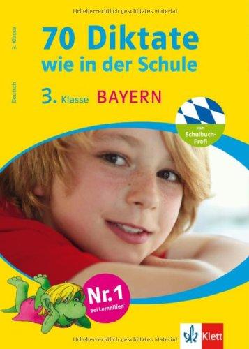 70 Diktate wie in der Schule. 3. Klasse Bayern